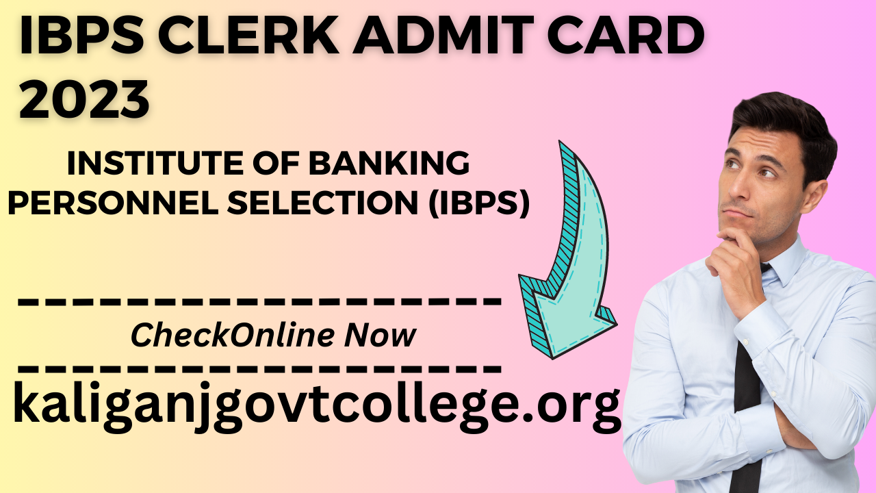 IBPS Clerk Admit Card 2023