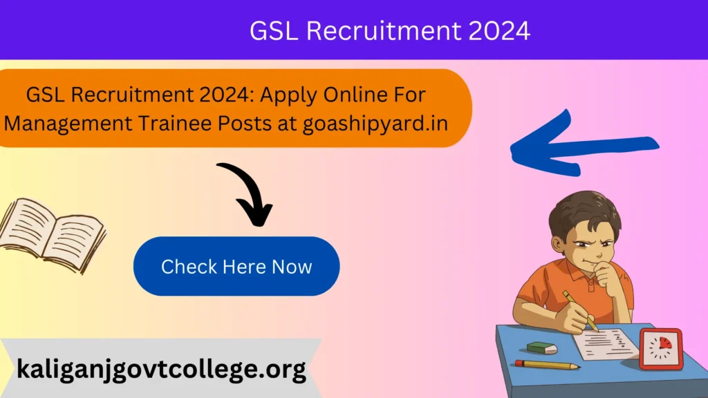 GSL Recruitment 2024: Apply Online For Management Trainee Posts at goashipyard.in