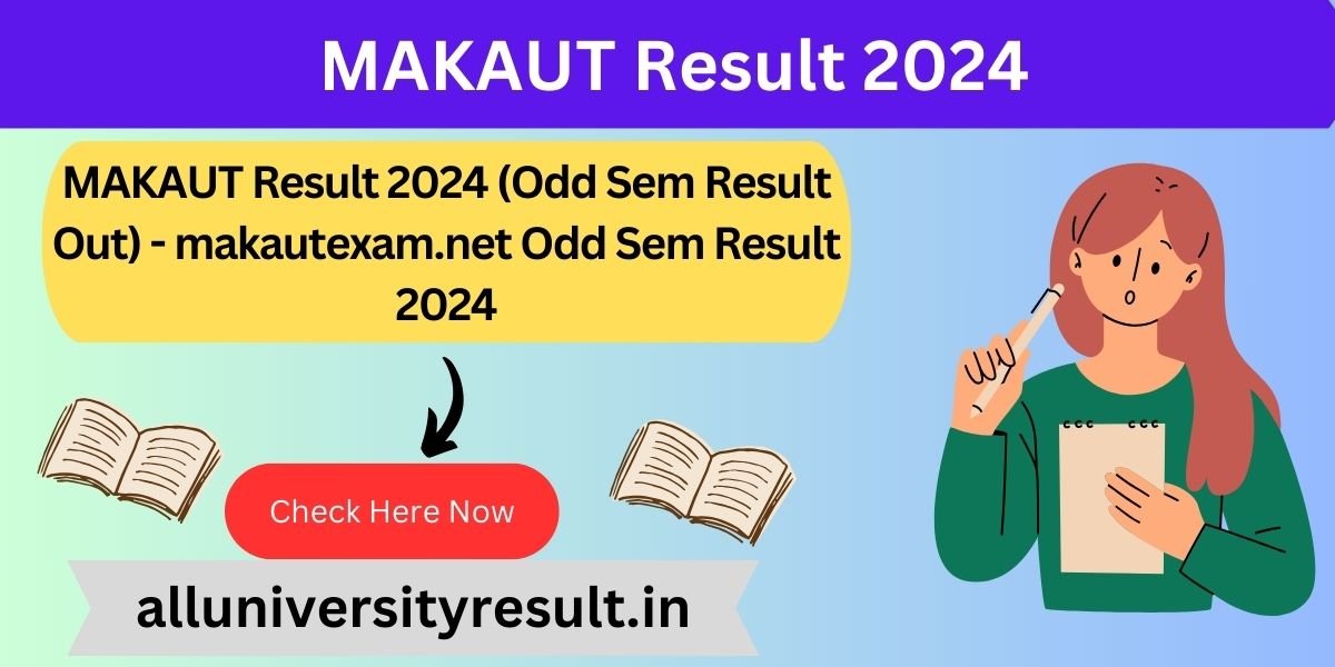 MAKAUT Result 2024 (Odd Sem Result Out) - makautexam.net Odd Sem Result 2024